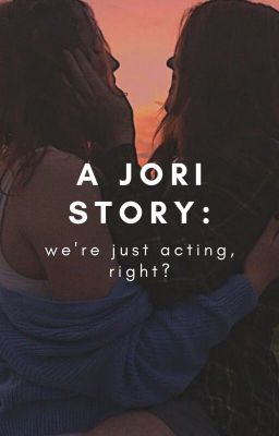 A Jori Story: We're Just Acting, Right? cover