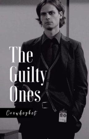 The guilty ones ||Spencer Reid|| by crowleybet