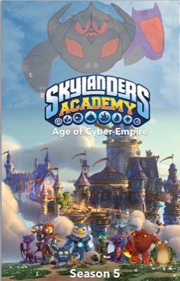 Skylanders Academy Season 5 Age of Cyber-Empire cover