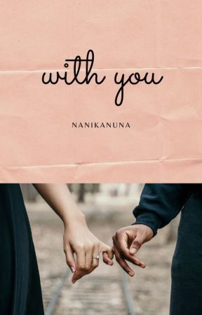 WITH YOU by nanikanuna