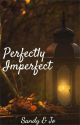 Perfectly Imperfect ✅ by JoDude11