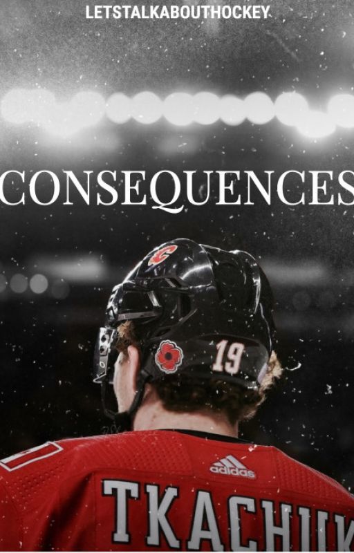 Consequences - Matthew Tkachuk by dearxxreader