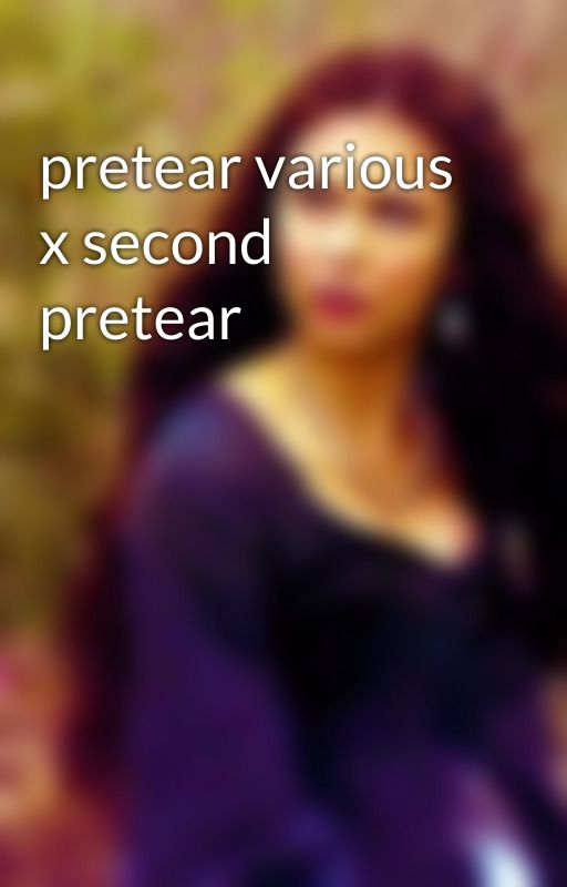 pretear various x second pretear by OverlordQueen19