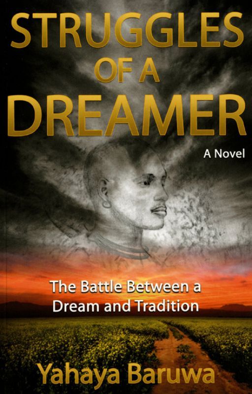 Struggles of a Dreamer : The Battle between a Dream and Tradition by YahayaBaruwa