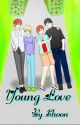 💖ငယ်ချစ်💖{♡Young Love♡}(Completed) by Shoon3333