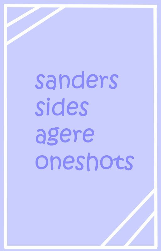 Sanders sides agere oneshots by illogical_lies