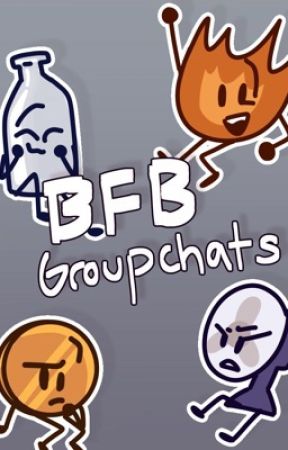 BFB groupchats by ashenxfall