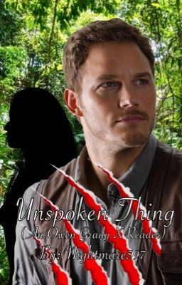 Unspoken Thing (An Owen Grady X Reader)  cover