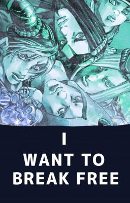 ☆ I Want To Break Free ☆ Stone Ocean cover