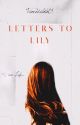 Letters to Lily by s_lotusflower_