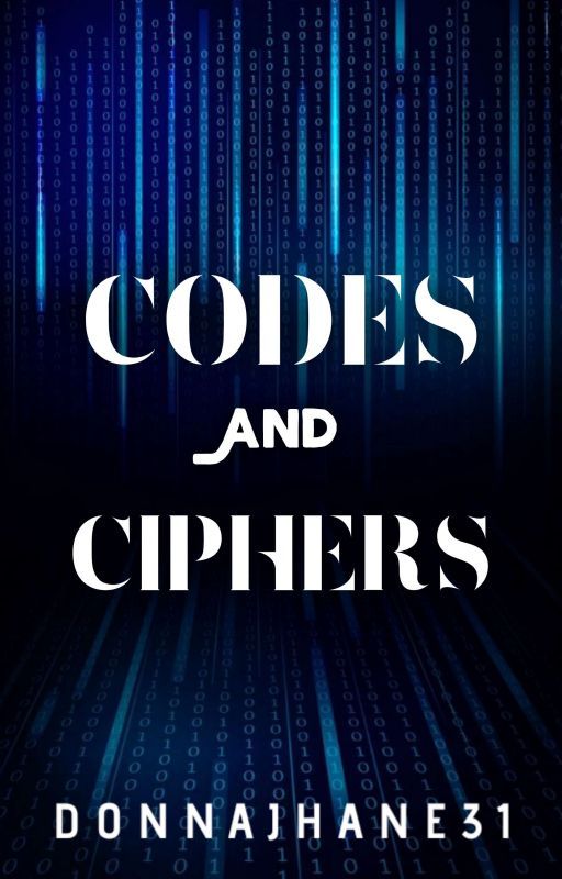 Codes And Ciphers (Complete) by diieejeyyyy