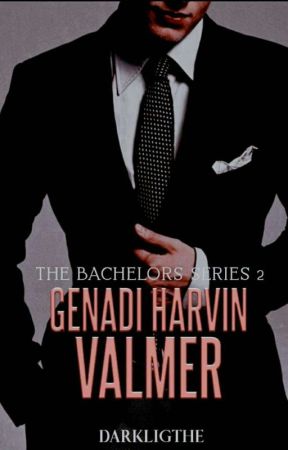 The Bachelors Series 2: Genadi Harwin Valmer by DarkLigthe