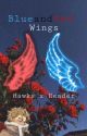 Blue and Red Wings (Hawks x Reader) (DISCONTINUED) by RomesPalace69