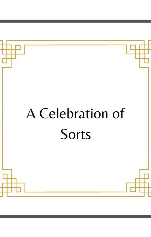 A Celebration of Sorts by jacihayle