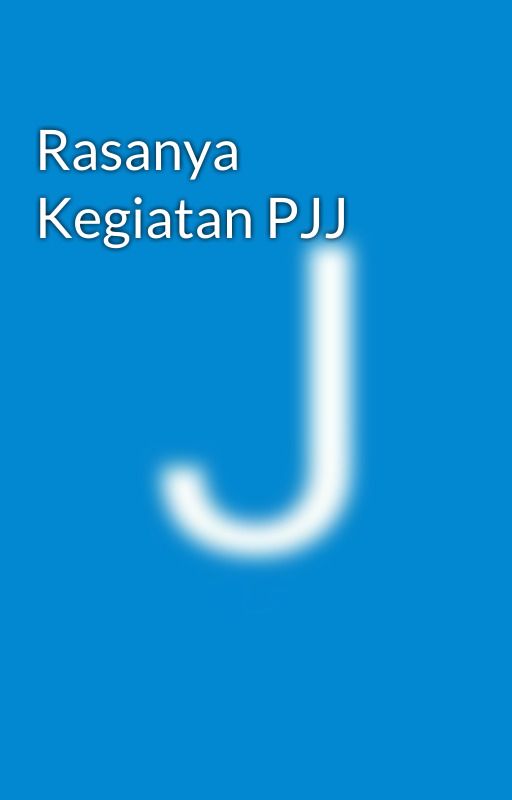 Rasanya Kegiatan PJJ by joseline2603