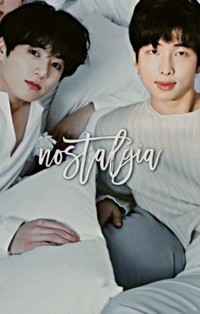 Nostalgia || Namkook by joonieskoo