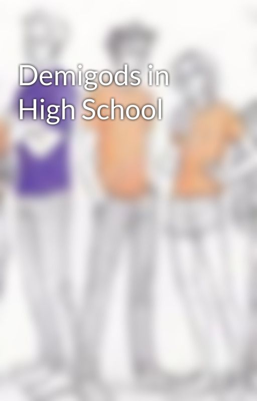 Demigods in High School by book_goddess2002