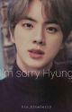 We didn't mean it Hyung {Seokjin centric} by DulceLatte