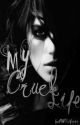 My Cruel Life by ImAWildflower