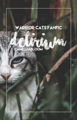 𝙳𝙴𝙻𝙸𝚁𝙸𝚄𝙼 ➳ Warrior Cats Fanfic cover