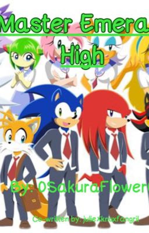 Master Emerald high: Sonic highschool by 0SakuraFlower0