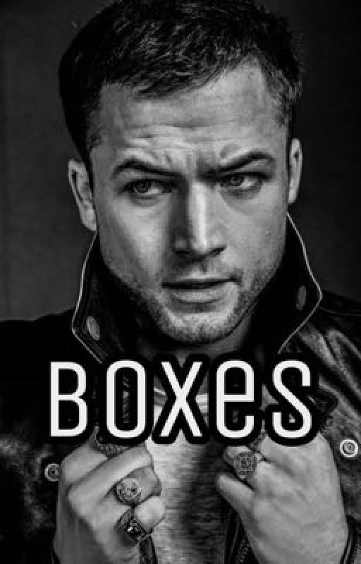 boxes - taron egerton. by taronsgf