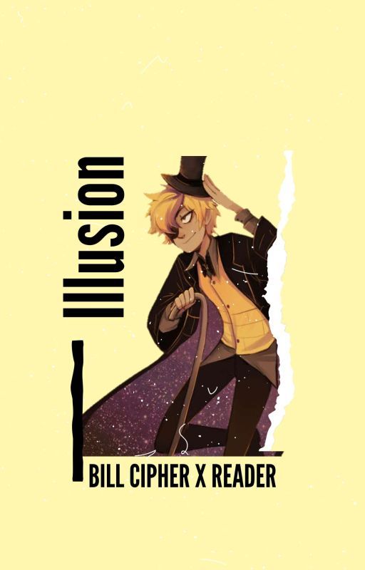 Illusion [bill cipher x reader] by untouchablestars