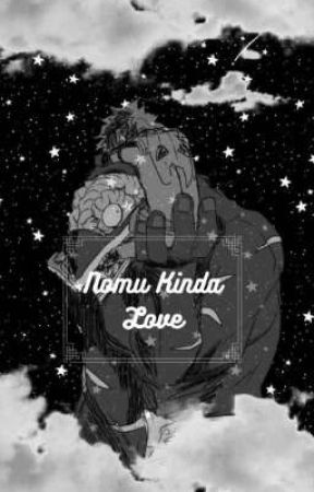 Nomu Kinda Love by kingnoble909