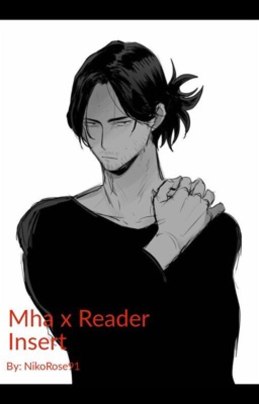 Mha x reader insert [Slow Updates] by NikoRose91