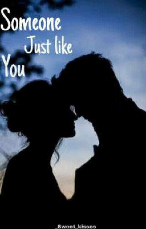 Someone just like you (Del Real Series#1) by _Sweet_kisses