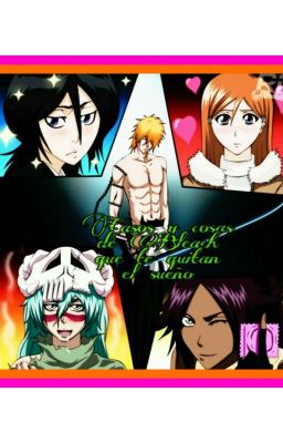 Casos y cosas de Bleach que te quitan el sueño [Random] cover