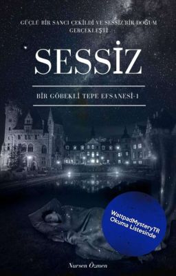 SESSİZ -Bir Göbekli Tepe Efsanesi 1-#Wattys2021 cover