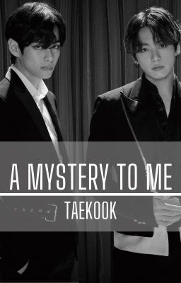 A MYSTERY TO ME | TAEKOOK cover