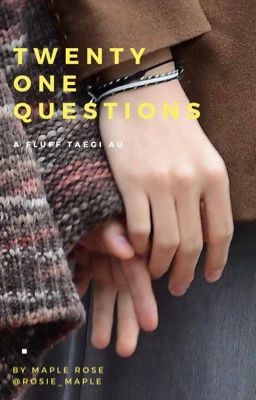 Twenty One Questions | Taegi [COMPLETED] cover