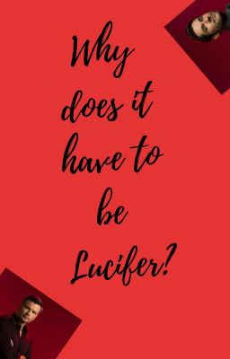 Why does it have to be lucifer? Pierce x Lucifer[COMPLETE] cover