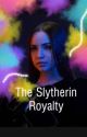 The Slytherin Royalty Book 1 by slytherinwilliams23