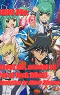 YuGiOh 5Ds: Accept me, accept us.(Pov of Jack Atlas) cover