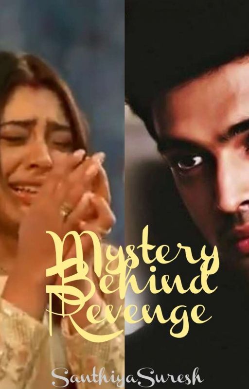 MANAN FF : MYSTERY BEHIND REVENGE  by santhiyasuresh