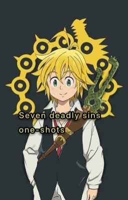 Seven deadly sins one shots ( Editing) cover