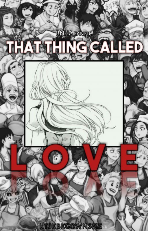 That Thing Called Love | bnha by ktskbkgownsme