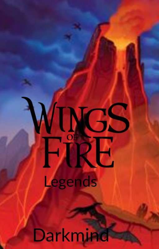 Wings Of Fire Legends Fanfiction: Darkmind by WoF_Darkmind