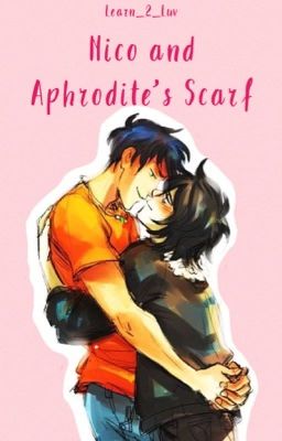 Nico and Aphrodite's Scarf cover