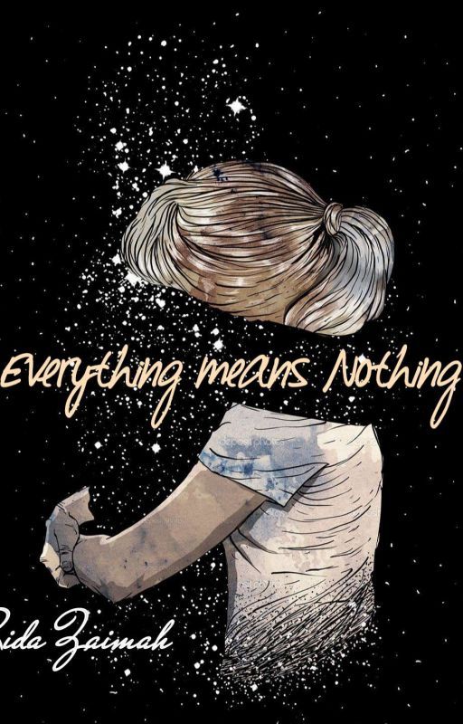 Everything means Nothing  by blueberida