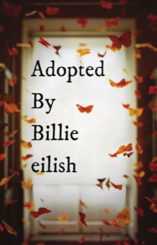 Adopted by Billie eilish by craxked