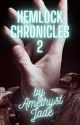 Hemlock Chronicles 2 (Hemlock Grove/Chronicles Fanfiction) by Song_Wolf_Lover69