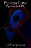 Eyeless Love {Eyeless Jack Romance}