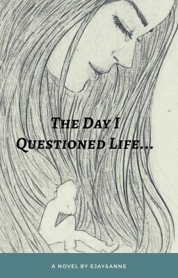 The Day I Questioned Life... cover