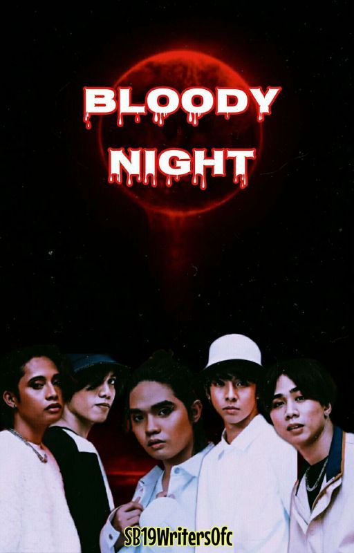 Bloody Night by SB19WritersOfc