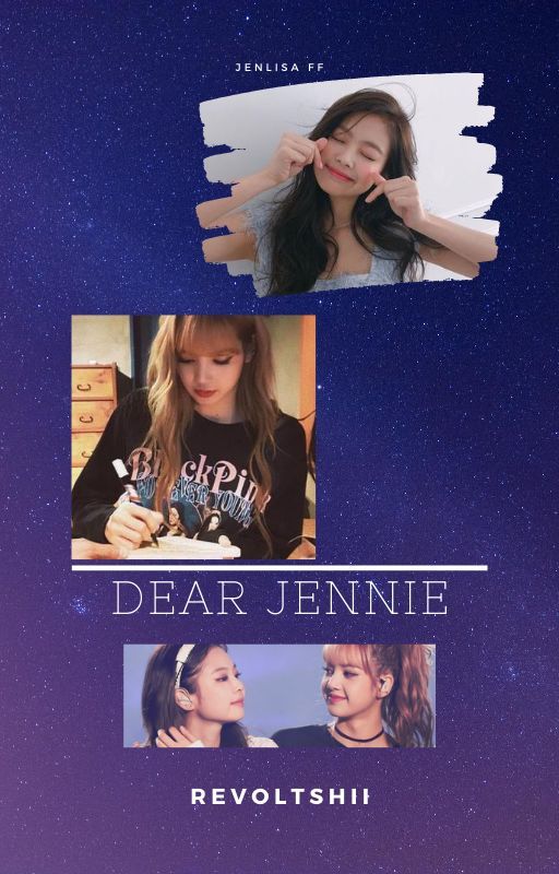 dear jennie | jenlisa by revoltshii