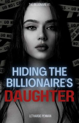 Hiding The Billionaire's Daughter cover